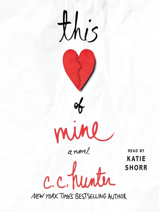 Title details for This Heart of Mine by C. C. Hunter - Wait list